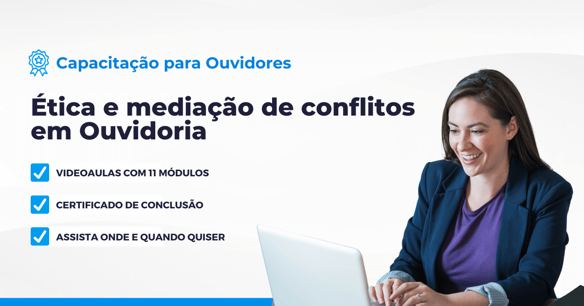 Curso de Ética e Mediação e Conflitos em Ouvidoria